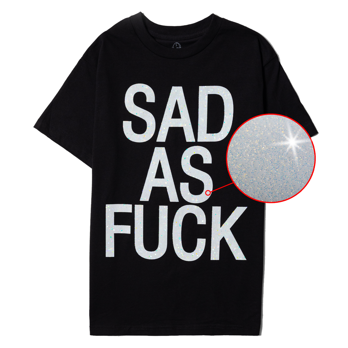 SAD AF Tee (Sparkly)