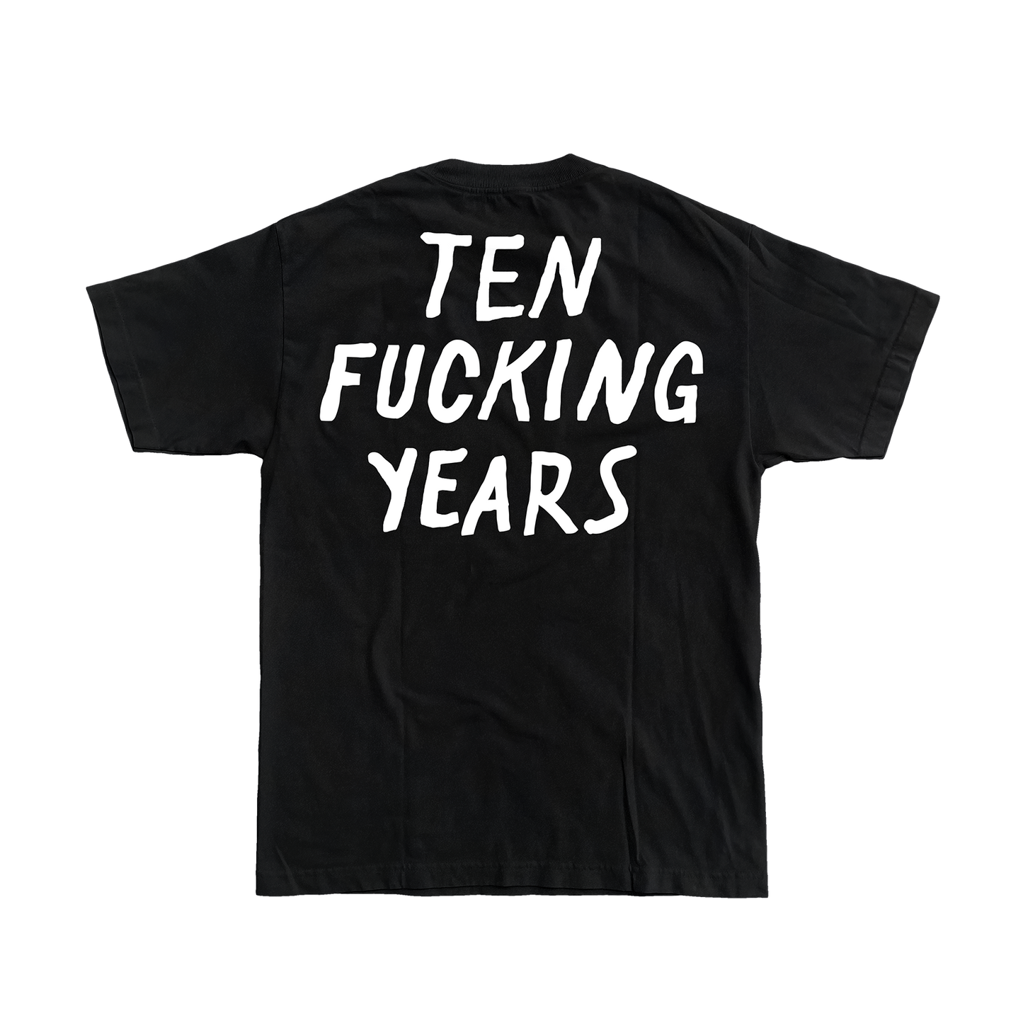 Ten Fucking Years Tee - Black