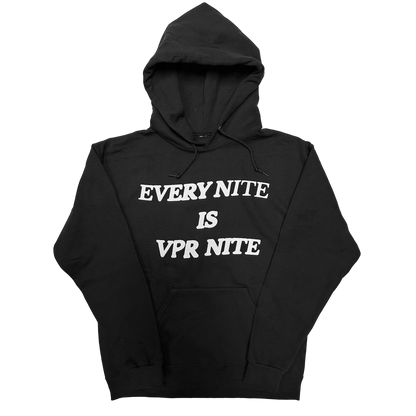 Every Nite is VPR Nite Hoodie - Black