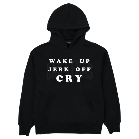 Wake up, Jerk off, Cry Sweatshirt (PLEASURES Collab)